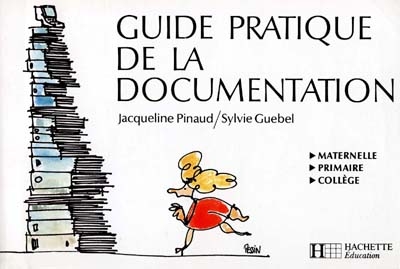 Guide pratique de la documentation : maternelle, primair