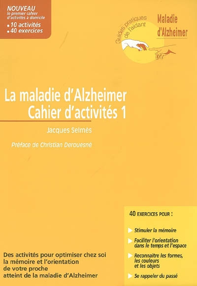 La maladie d'Alzheimer : cahier d'activités 1