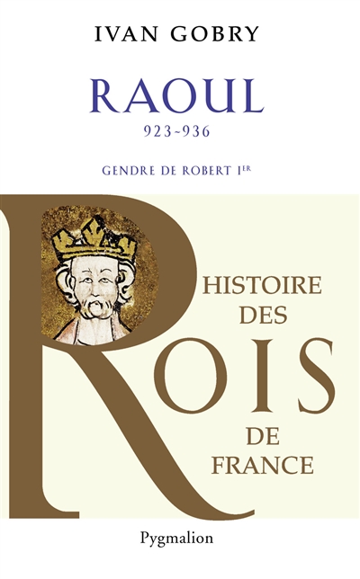 Raoul, 923-936 : gendre de Robert Ier