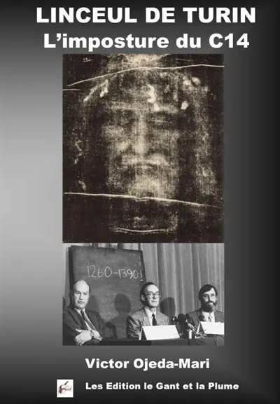 LINCEUL DE TURIN L ?imposture du C14