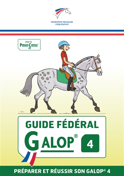 Guide fédéral galop 4 : préparer et réussir son galop 4