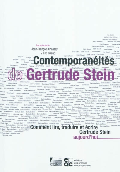 Contemporanéités de Gertrude Stein : comment lire, traduire et écrire Gertrude Stein aujourd'hui