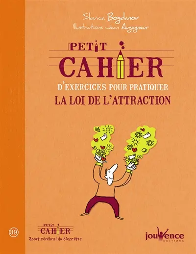 Petit cahier d'exercices pour pratiquer la loi de l'attraction