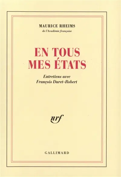En tous mes états : entretiens avec François Duret-Robert