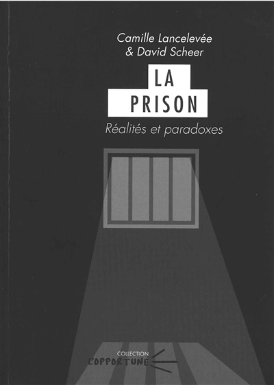 La prison : réalités et paradoxes