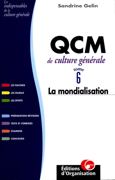 QCM de culture générale. Vol. 6. La mondialisation
