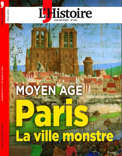 PARIS AU MOYEN AGE : LA VILLE-MONSTRE