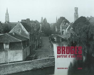 Bruges, portrait d'une ville : 1847-1918