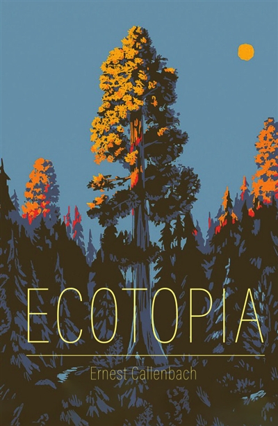 Ecotopia : notes personnelles et articles de William Weston