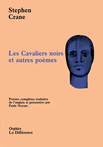 Les cavaliers noirs : et autres poèmes : poésies complètes