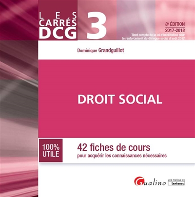 Droit social : 42 fiches de cours pour acquérir les connaissances nécessaires : 2017-2018