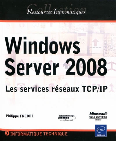 Windows Server 2008 : les services réseaux TCP-IP
