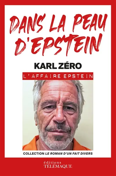 Dans la peau d'Epstein : Karl Zéro raconte l'affaire Epstein