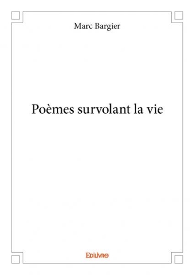 Poèmes survolant la vie