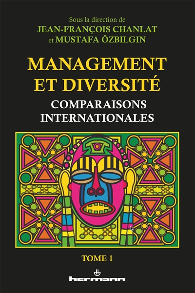 Management et diversité. Vol. 1. Comparaisons internationales