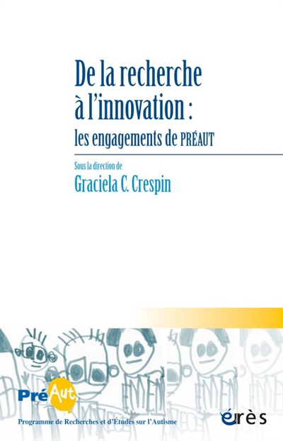 Cahiers de Préaut, n° 18. De la recherche à l'innovation : les engagements de Préaut