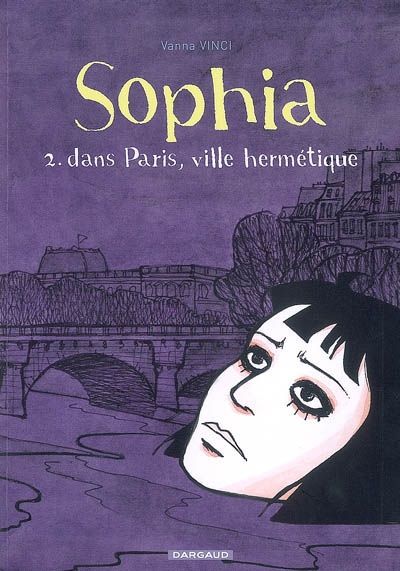 Sophia. Vol. 2. Dans Paris, ville hermétique