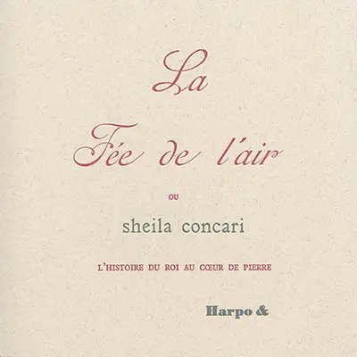 La fée de l'air ou L'histoire du roi au coeur de pierre