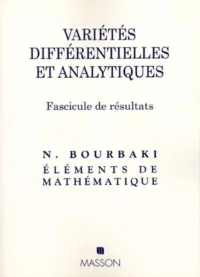 Variétés différentielles et analytiques : fascicule de résultats