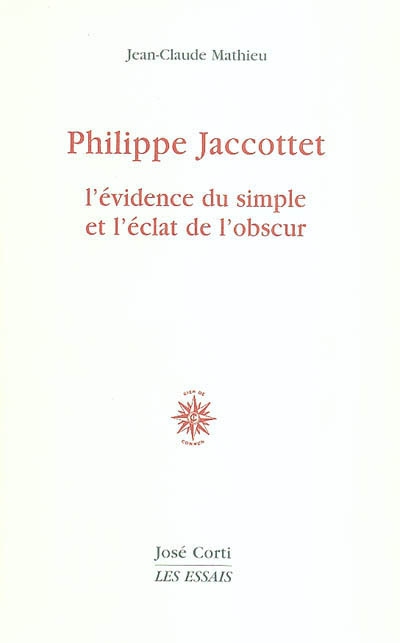 Philippe Jaccottet : l'évidence du simple et l'éclat de l'obscur
