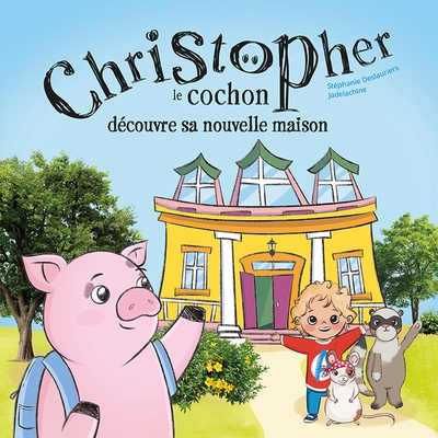 Christopher le cochon découvre sa nouvelle maison