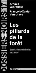 Les pillards de la forêt : exploitations criminelles en Afrique