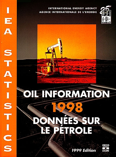 Oil information 1998. Données sur le pétrole 1998 : 1999 edition