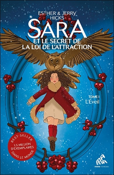 Sara et le secret de la loi de l'attraction. Vol. 1. L'éveil