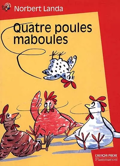 Quatre poules maboules