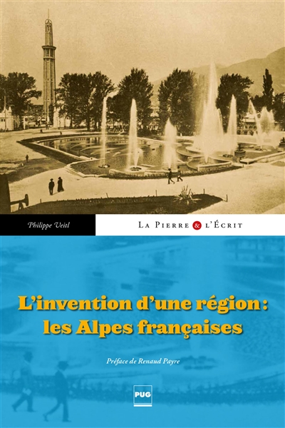 L'invention d'une région : les Alpes françaises