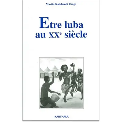 Etre luba au XXe siècle