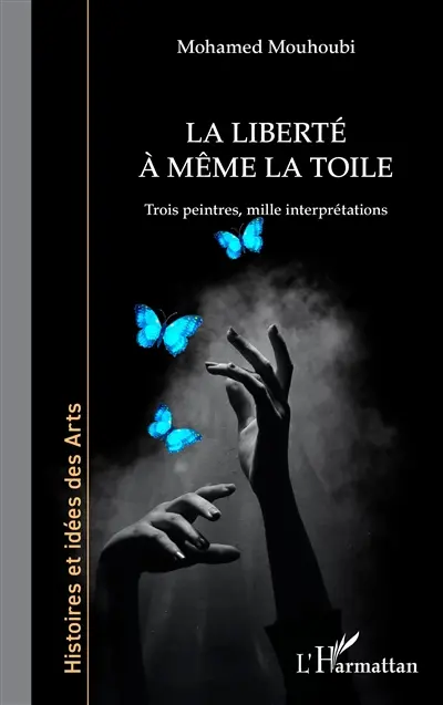 La liberté à même la toile : trois peintres, mille interprétations