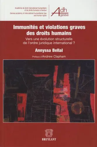 Immunités et violations graves des droits humains : vers une évolution structurelle de l'ordre juridique internationnal ?