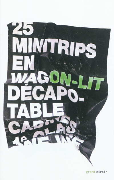 25 minitrips en wagon-lit décapotable : 25 textes courts sélectionnés par ONLIT