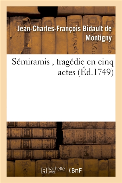 Sémiramis , tragédie en...