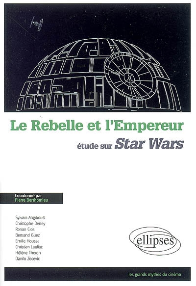 Le rebelle et l'empereur : étude sur Star Wars