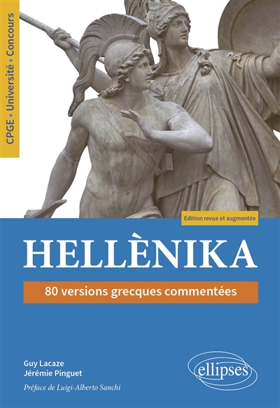 Hellènika : 80 versions grecques commentées : CPGE, université, concours