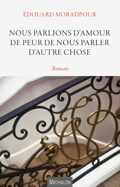 Nous parlions d'amour de peur de nous parler d'autre chose