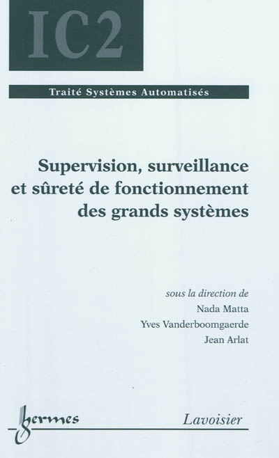Supervision, surveillance et sûreté de fonctionnement des grands systèmes
