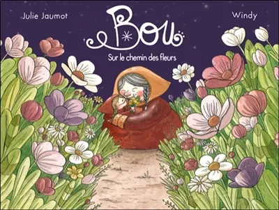 Bou. Bou sur le chemin des fleurs