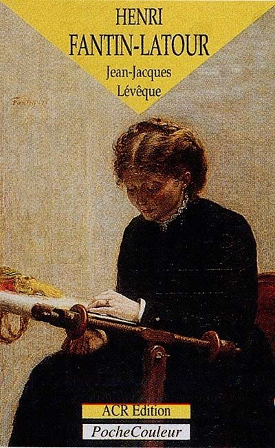 Henri Fantin-Latour, un peintre intimiste : 1836-1904