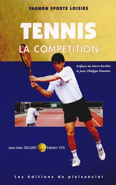 Tennis. Vol. 2. La compétition