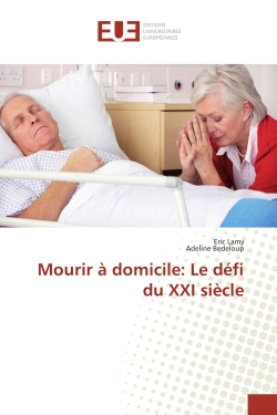 Mourir A domicile : Le defi...