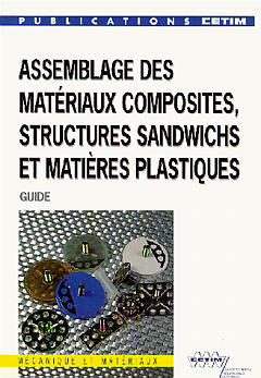 Assemblage des matériaux composites, structures sandwichs et matières plastiques : guide