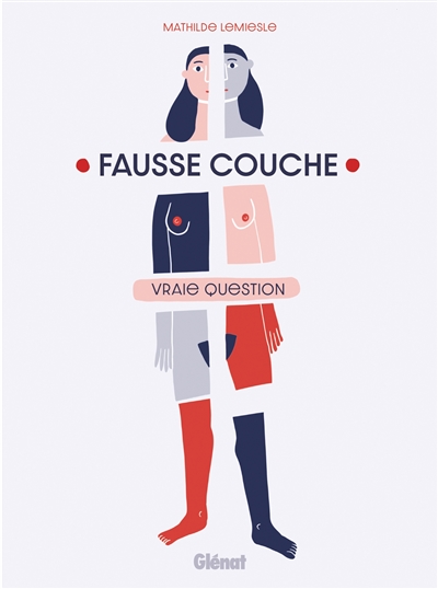 Fausse couche, vraie question