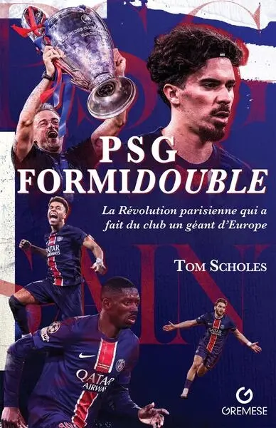 PSG formidouble : la révolution parisienne qui a fait du club un géant d'Europe