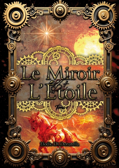 Le Miroir et l'Etoile : Tome 1