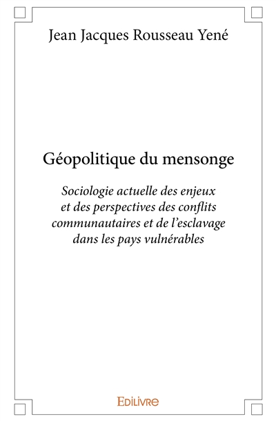 Géopolitique du mensonge....
