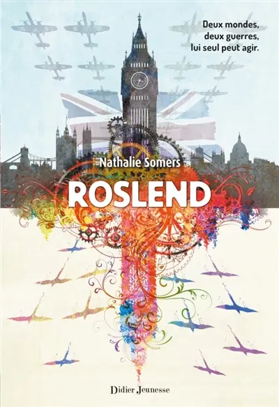 Roslend. La bataille d'Angleterre