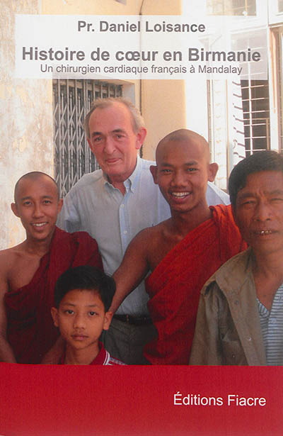 Histoire de coeur en Birmanie : un chirurgien cardiaque à Mandalay